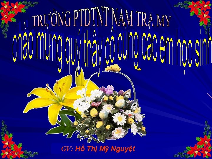 GV: Hồ Thị Mỹ Nguyệt 