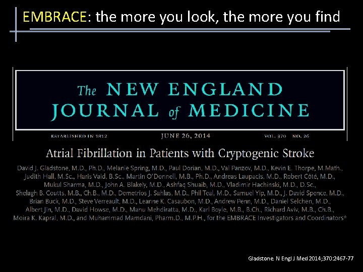 EMBRACE: the more you look, the more you find Gladstone. N Engl J Med