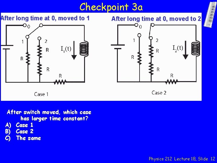 Checkpoint 3 a After long time at 0, moved to 1 After long time