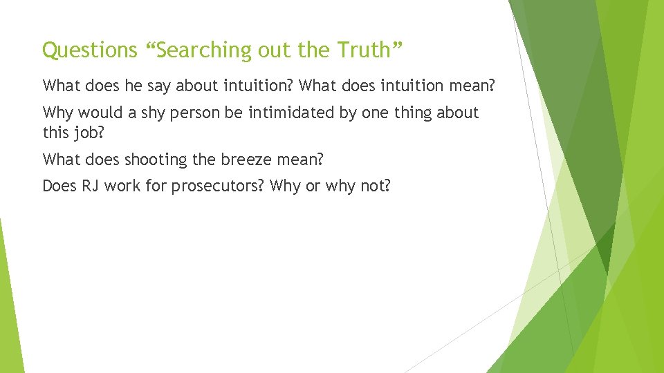 Questions “Searching out the Truth” What does he say about intuition? What does intuition Questions “Searching out the Truth” What does he say about intuition? What does intuition