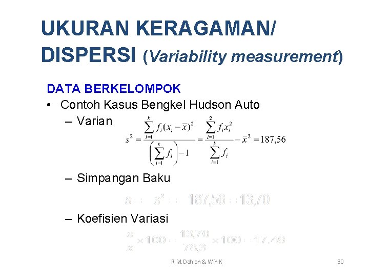 UKURAN KERAGAMAN/ DISPERSI (Variability measurement) DATA BERKELOMPOK • Contoh Kasus Bengkel Hudson Auto –