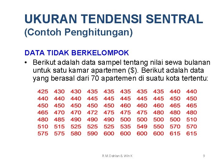 UKURAN TENDENSI SENTRAL (Contoh Penghitungan) DATA TIDAK BERKELOMPOK • Berikut adalah data sampel tentang