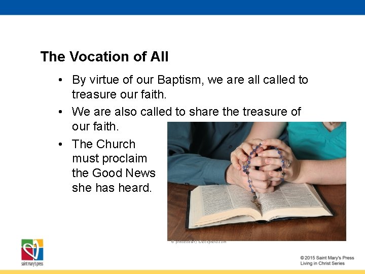 The Vocation of All • By virtue of our Baptism, we are all called