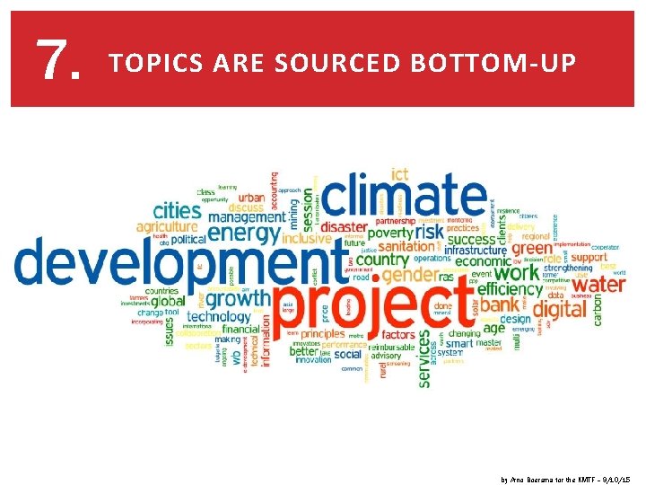 7. TOPICS ARE SOURCED BOTTOM-UP by Arno Boersma for the KMTF – 9/10/15 