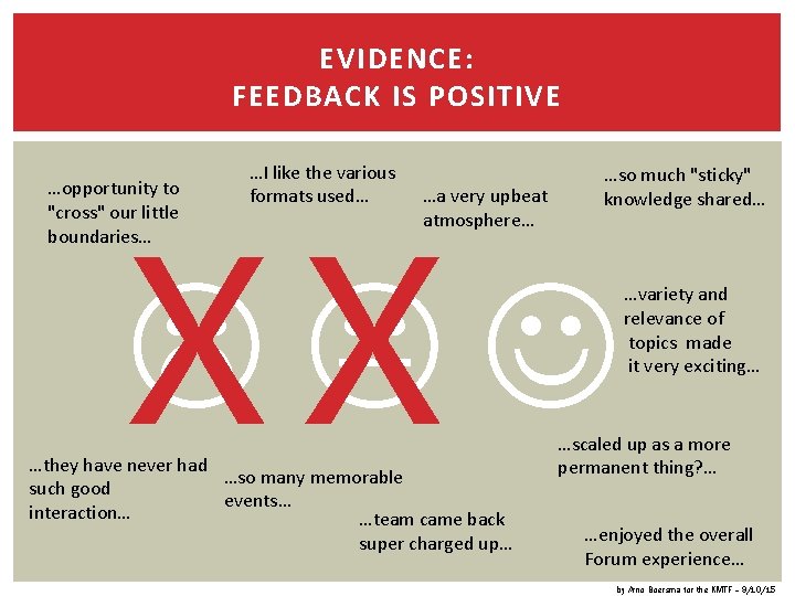 EVIDENCE: FEEDBACK IS POSITIVE …opportunity to "cross" our little boundaries… …I like the various