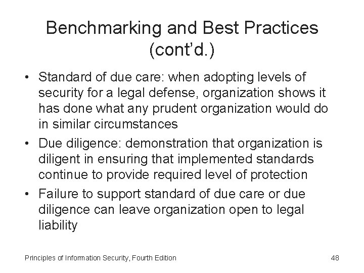 Benchmarking and Best Practices (cont’d. ) • Standard of due care: when adopting levels