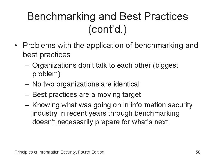 Benchmarking and Best Practices (cont’d. ) • Problems with the application of benchmarking and