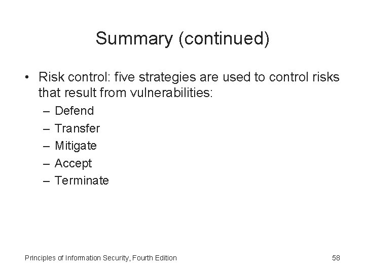 Summary (continued) • Risk control: five strategies are used to control risks that result