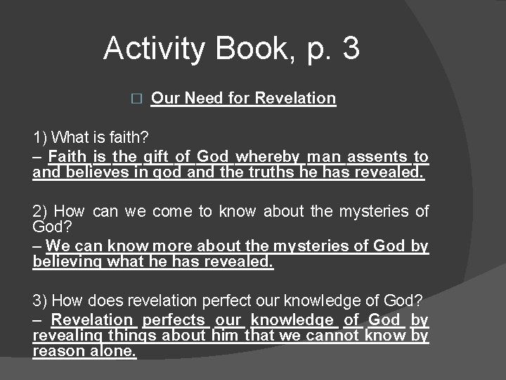 Activity Book, p. 3 � Our Need for Revelation 1) What is faith? –
