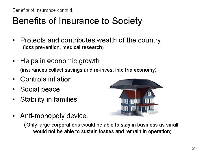 Benefits of Insurance contn’d. . Benefits of Insurance to Society • Protects and contributes