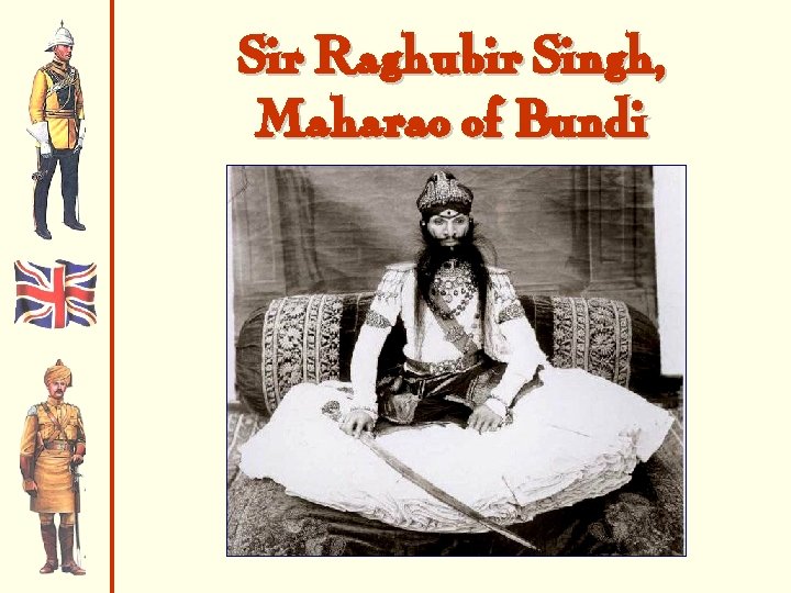 Sir Raghubir Singh, Maharao of Bundi 