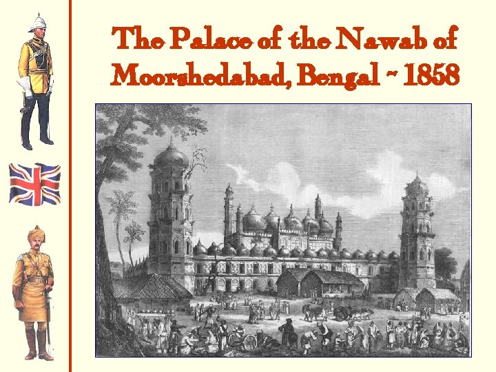 The Palace of the Nawab of Moorshedabad, Bengal - 1858 
