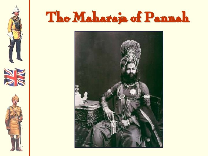 The Maharaja of Pannah 