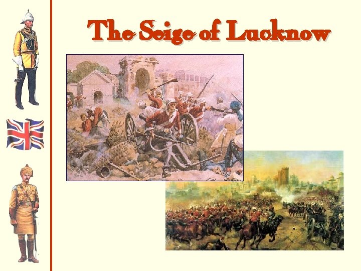 The Seige of Lucknow 