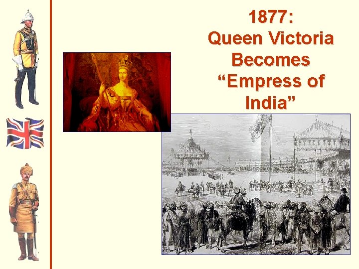 1877: Queen Victoria Becomes “Empress of India” 