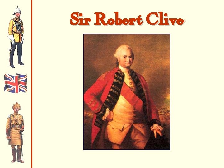 Sir Robert Clive 