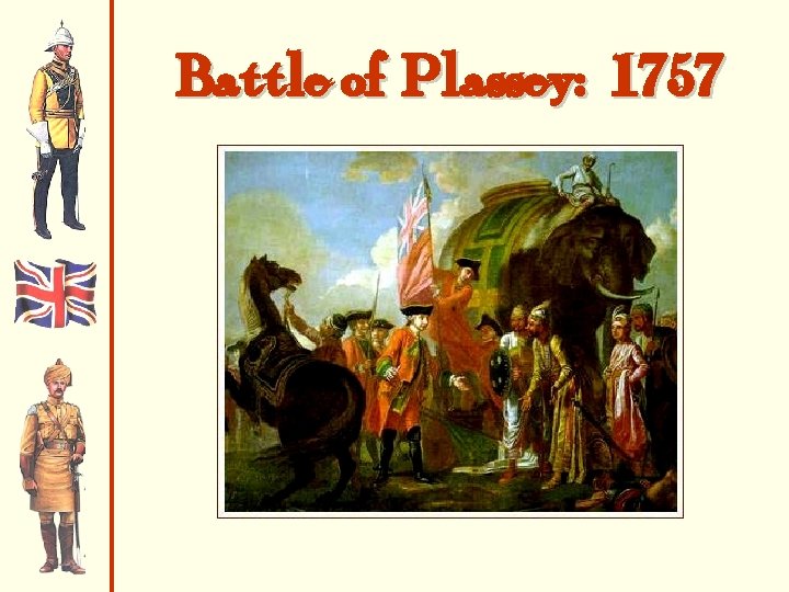 Battle of Plassey: 1757 
