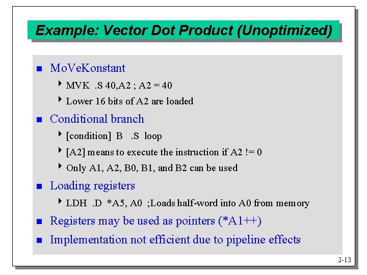 Example: Vector Dot Product (Unoptimized) n Mo. Ve. Konstant 4 MVK. S 40, A