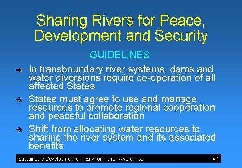 Sharing Rivers for Peace, Development and Security è è è GUIDELINES In transboundary river