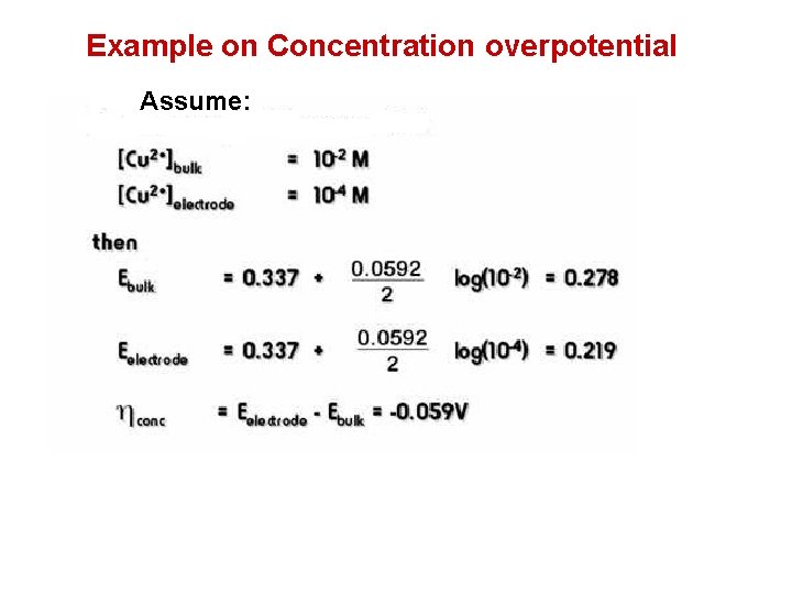Example on Concentration overpotential Assume: 
