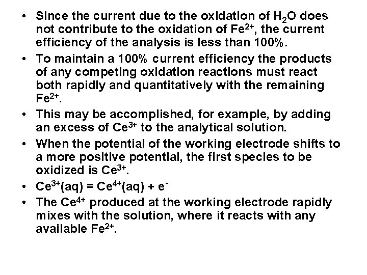  • Since the current due to the oxidation of H 2 O does