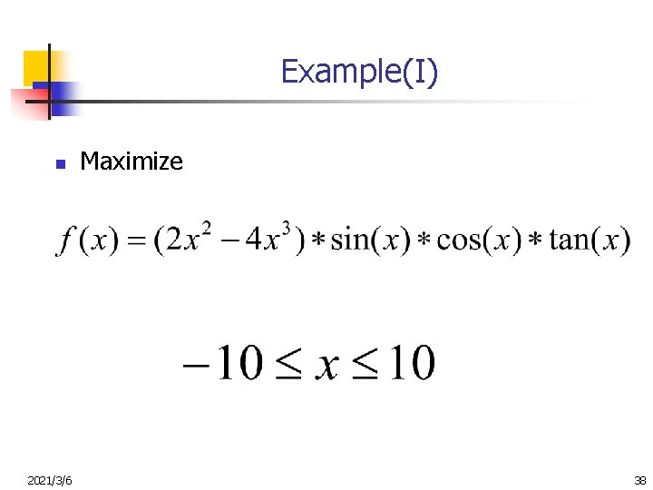 Example(I) n 2021/3/6 Maximize 38 