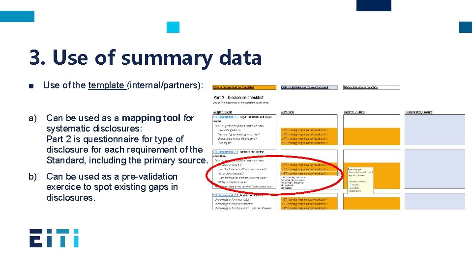 3. Use of summary data ■ Use of the template (internal/partners): a) Can be