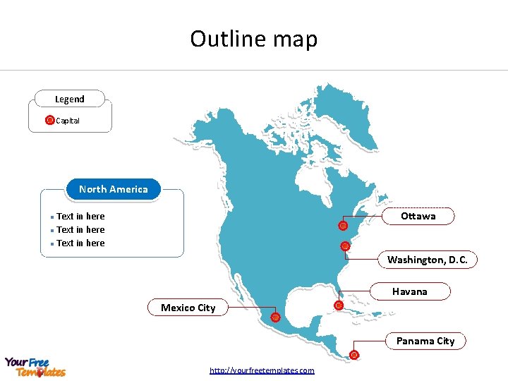 Outline map Legend Capital North America Ottawa Text in here l Washington, D. C.