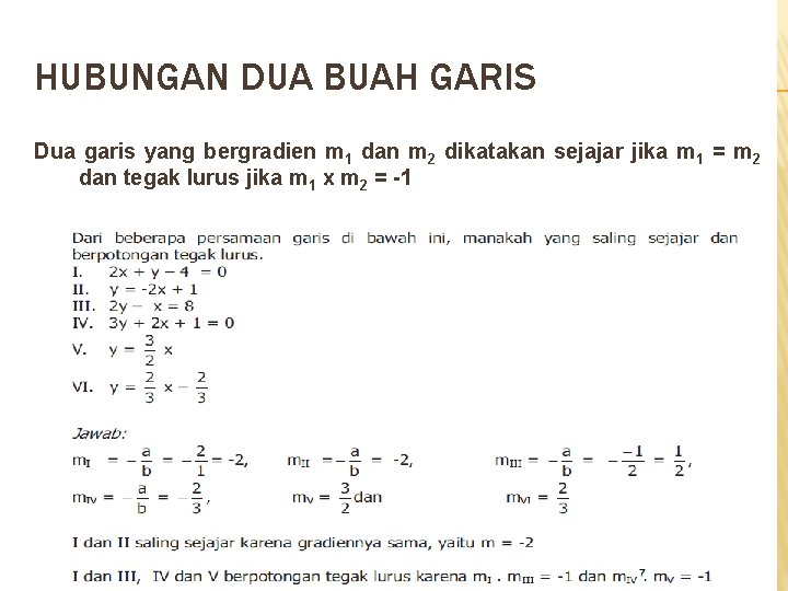 HUBUNGAN DUA BUAH GARIS Dua garis yang bergradien m 1 dan m 2 dikatakan