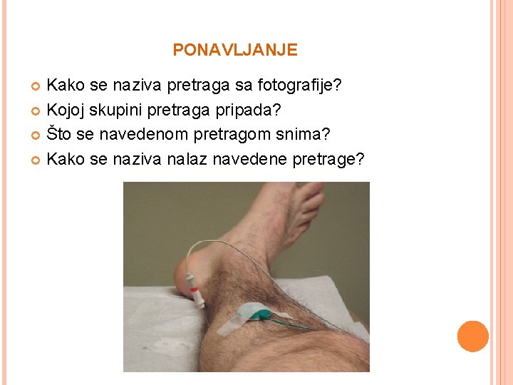 PONAVLJANJE Kako se naziva pretraga sa fotografije? Kojoj skupini pretraga pripada? Što se navedenom PONAVLJANJE Kako se naziva pretraga sa fotografije? Kojoj skupini pretraga pripada? Što se navedenom