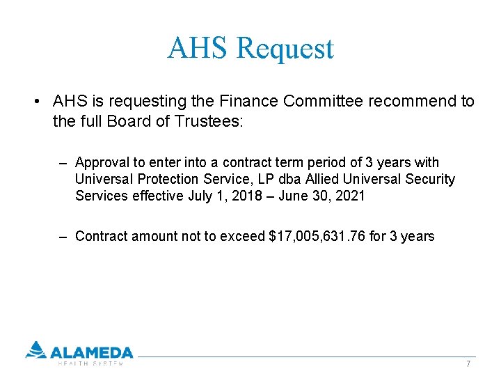 AHS Request • AHS is requesting the Finance Committee recommend to the full Board