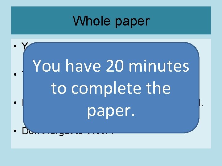 Whole paper • You have a full paper in front of you. You have