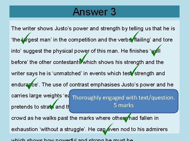 Answer 3 The writer shows Justo’s power and strength by telling us that he