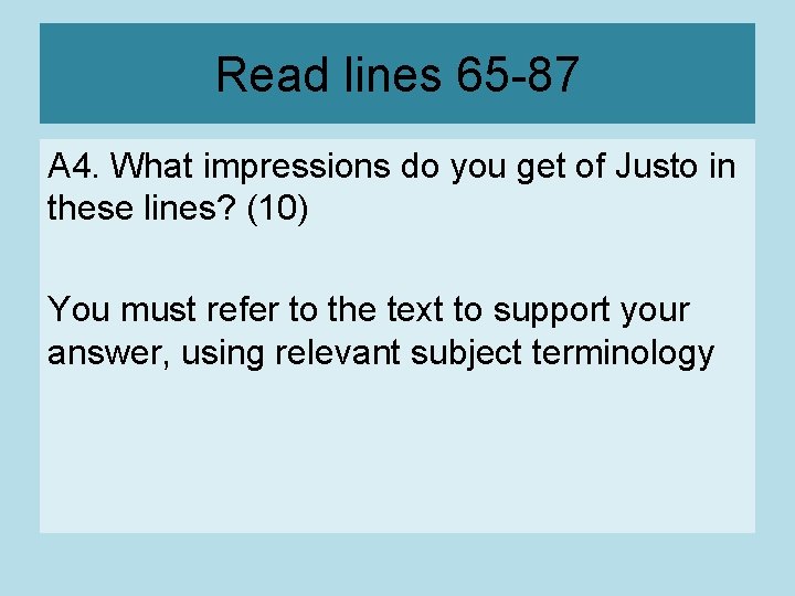 Read lines 65 -87 A 4. What impressions do you get of Justo in