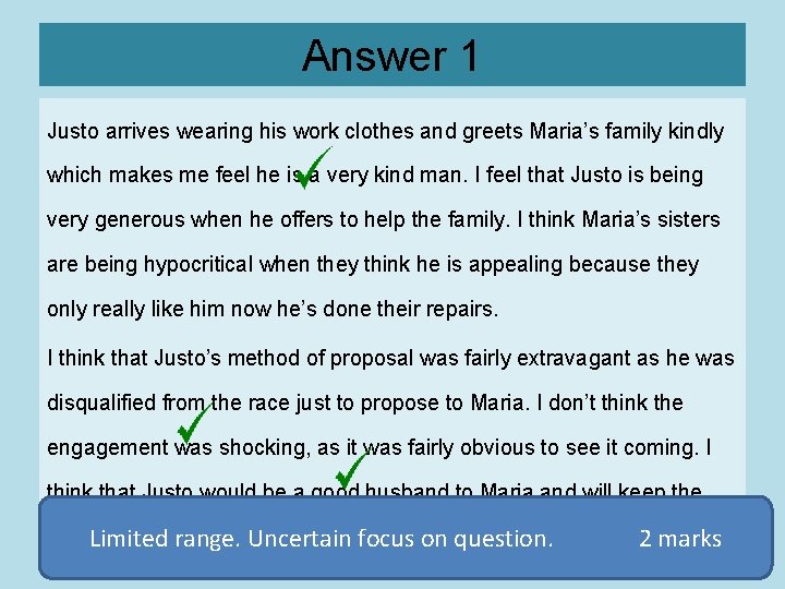 Answer 1 Justo arrives wearing his work clothes and greets Maria’s family kindly which