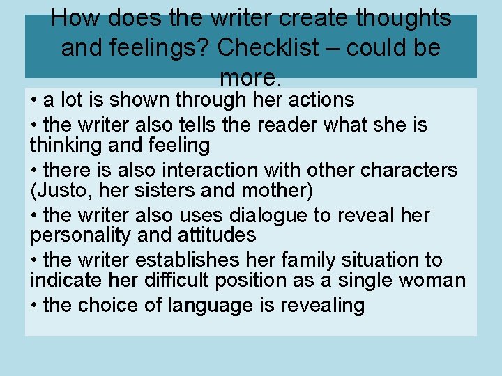 How does the writer create thoughts and feelings? Checklist – could be more. •