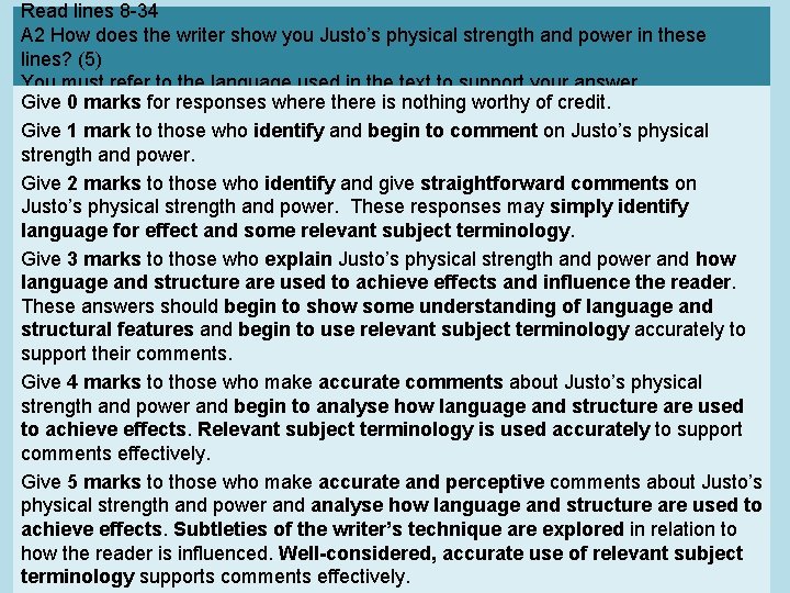 Read lines 8 -34 A 2 How does the writer show you Justo’s physical