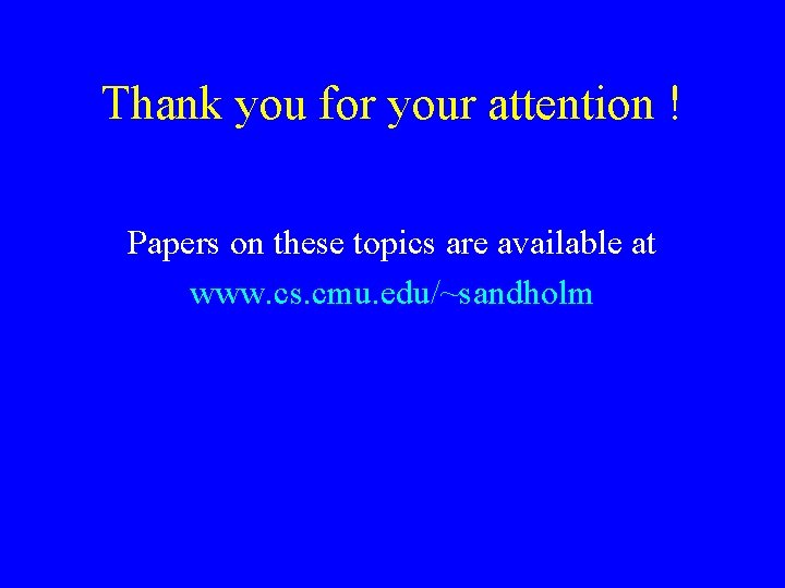 Thank you for your attention ! Papers on these topics are available at www.