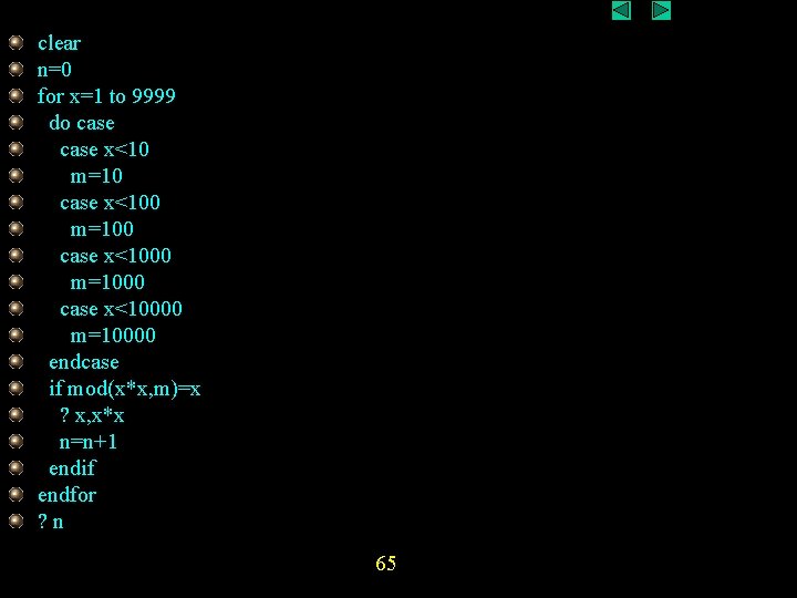 clear n=0 for x=1 to 9999 do case x<10 m=10 case x<100 m=100 case clear n=0 for x=1 to 9999 do case x<10 m=10 case x<100 m=100 case