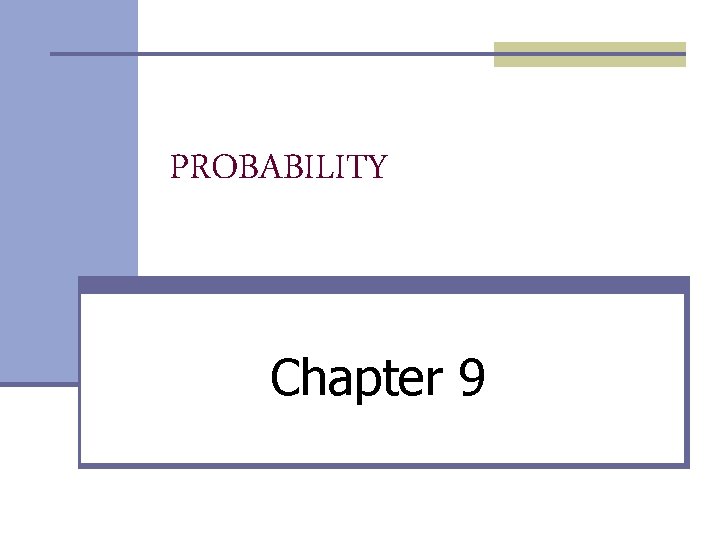 PROBABILITY Chapter 9 