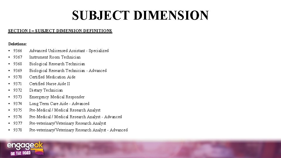 SUBJECT DIMENSION SECTION I SUBJECT DIMENSION DEFINITIONS Deletions: • • • • 9366 Advanced