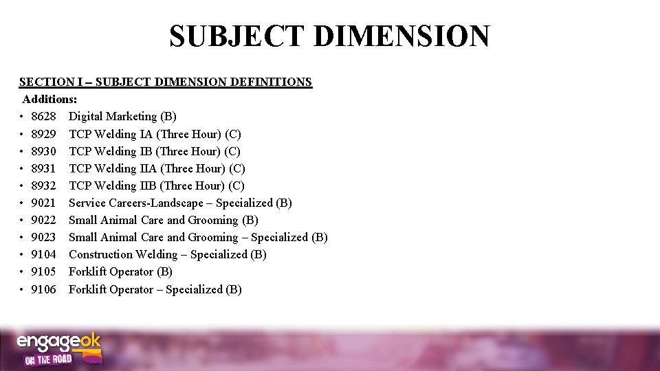 SUBJECT DIMENSION SECTION I SUBJECT DIMENSION DEFINITIONS Additions: • 8628 Digital Marketing (B) •