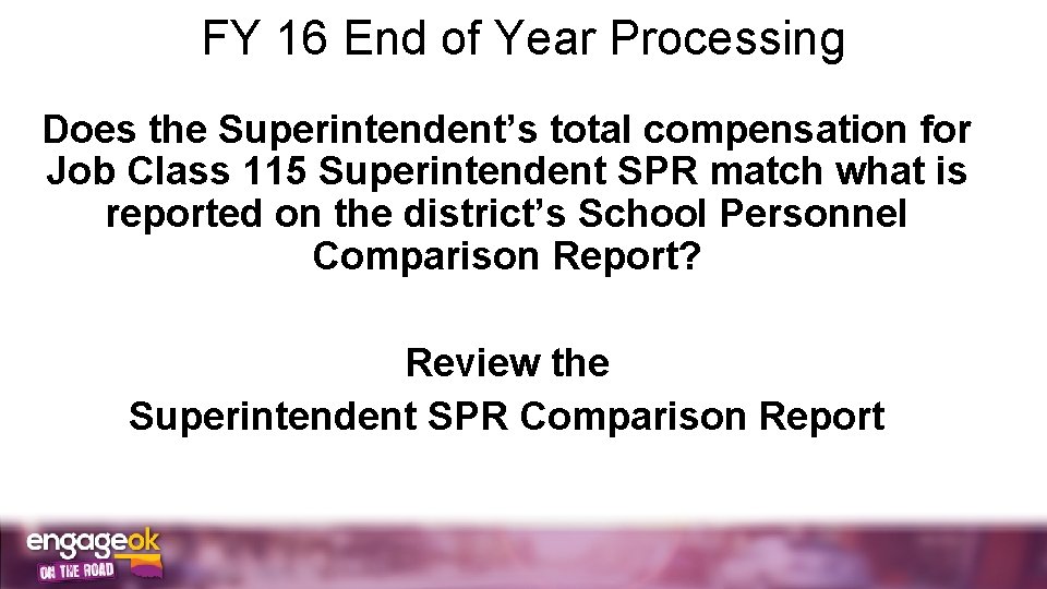 FY 16 End of Year Processing Does the Superintendent’s total compensation for Job Class