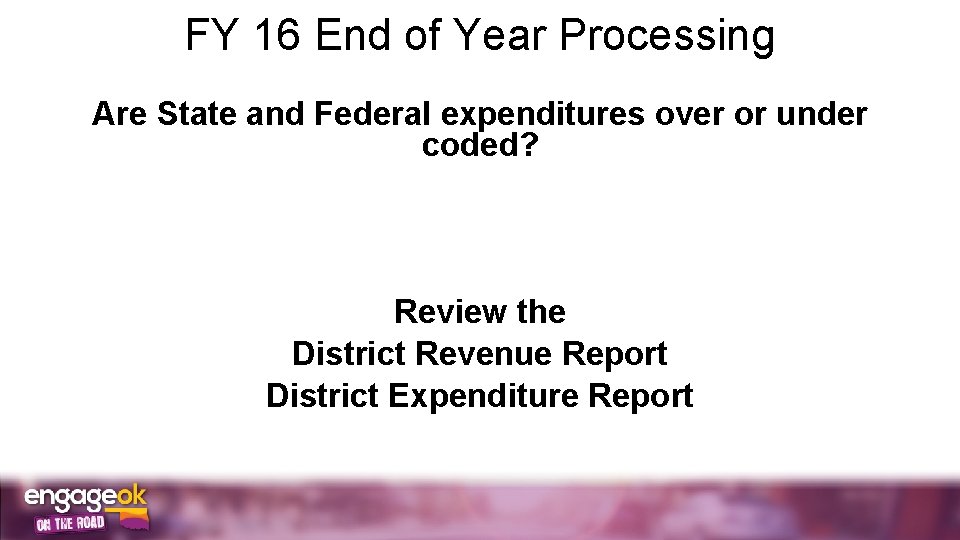 FY 16 End of Year Processing Are State and Federal expenditures over or under