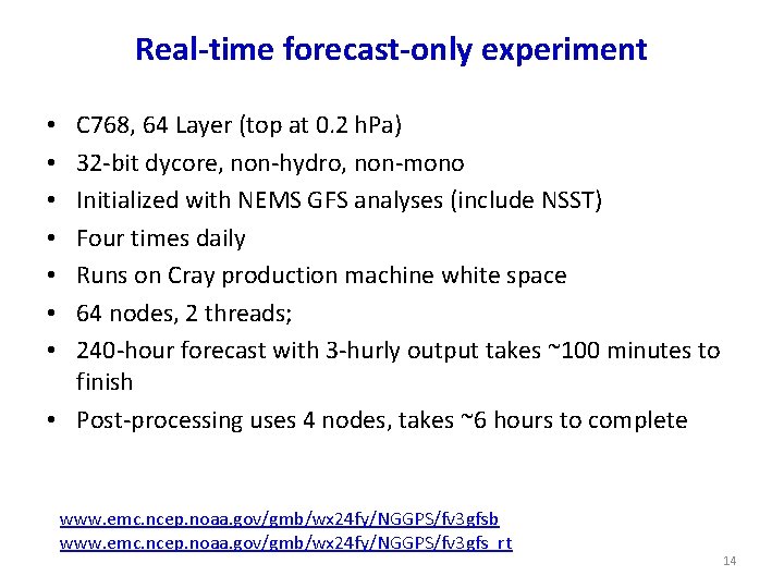 Real-time forecast-only experiment C 768, 64 Layer (top at 0. 2 h. Pa) 32