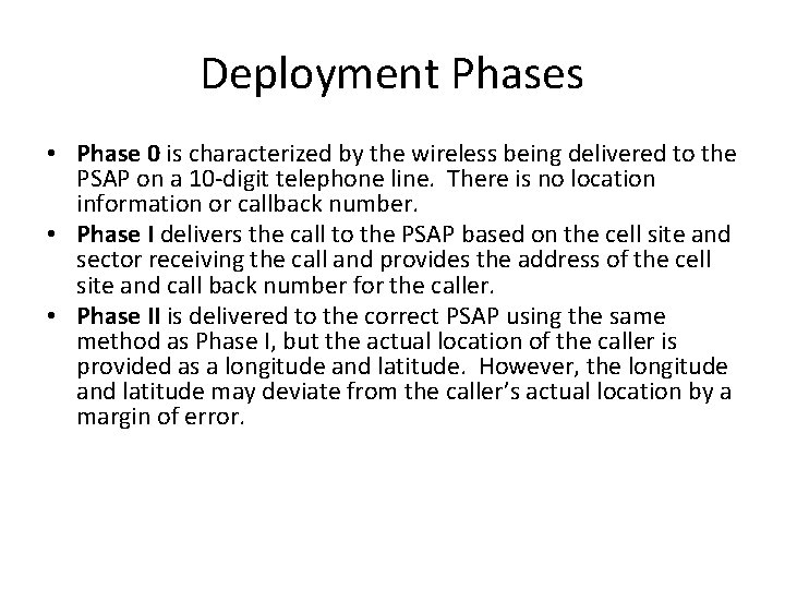 Deployment Phases • Phase 0 is characterized by the wireless being delivered to the