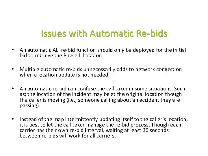 Issues with Automatic Re-bids • An automatic ALI re-bid function should only be deployed
