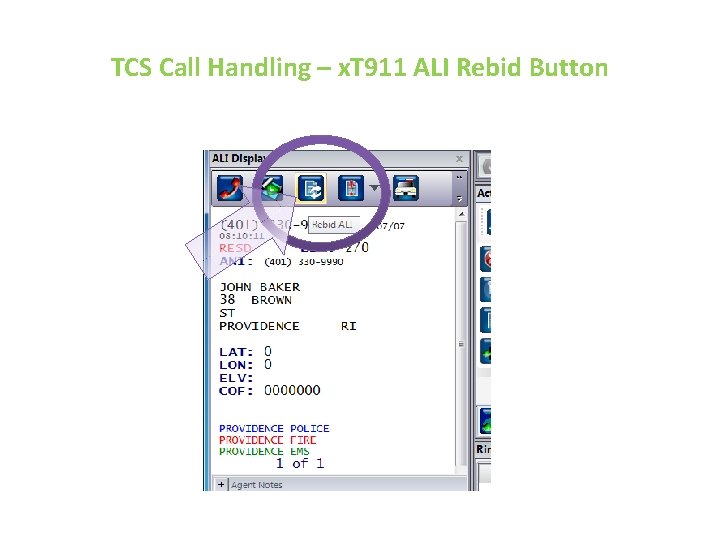 TCS Call Handling – x. T 911 ALI Rebid Button 