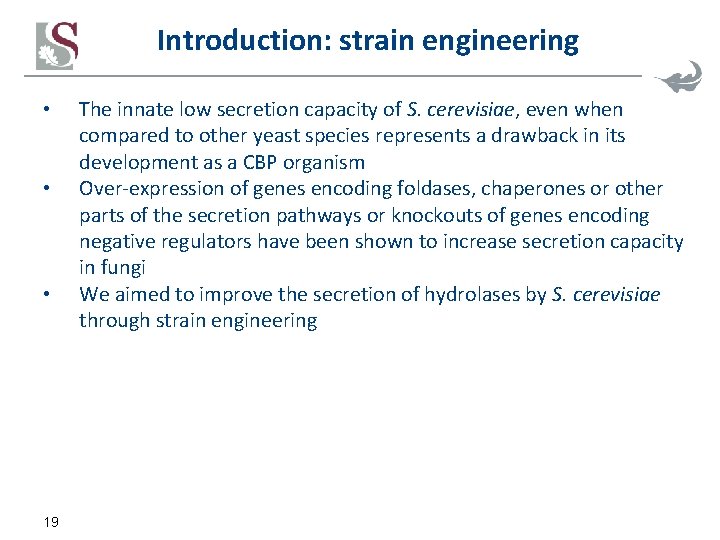 Introduction: strain engineering • • • 19 The innate low secretion capacity of S.