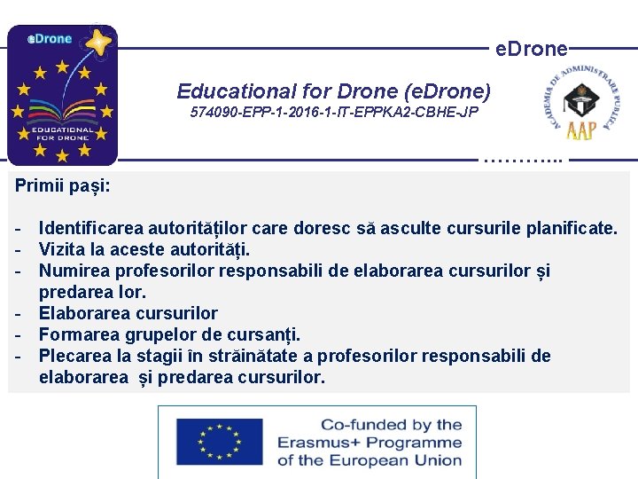 e. Drone Educational for Drone (e. Drone) 574090 -EPP-1 -2016 -1 -IT-EPPKA 2 -CBHE-JP